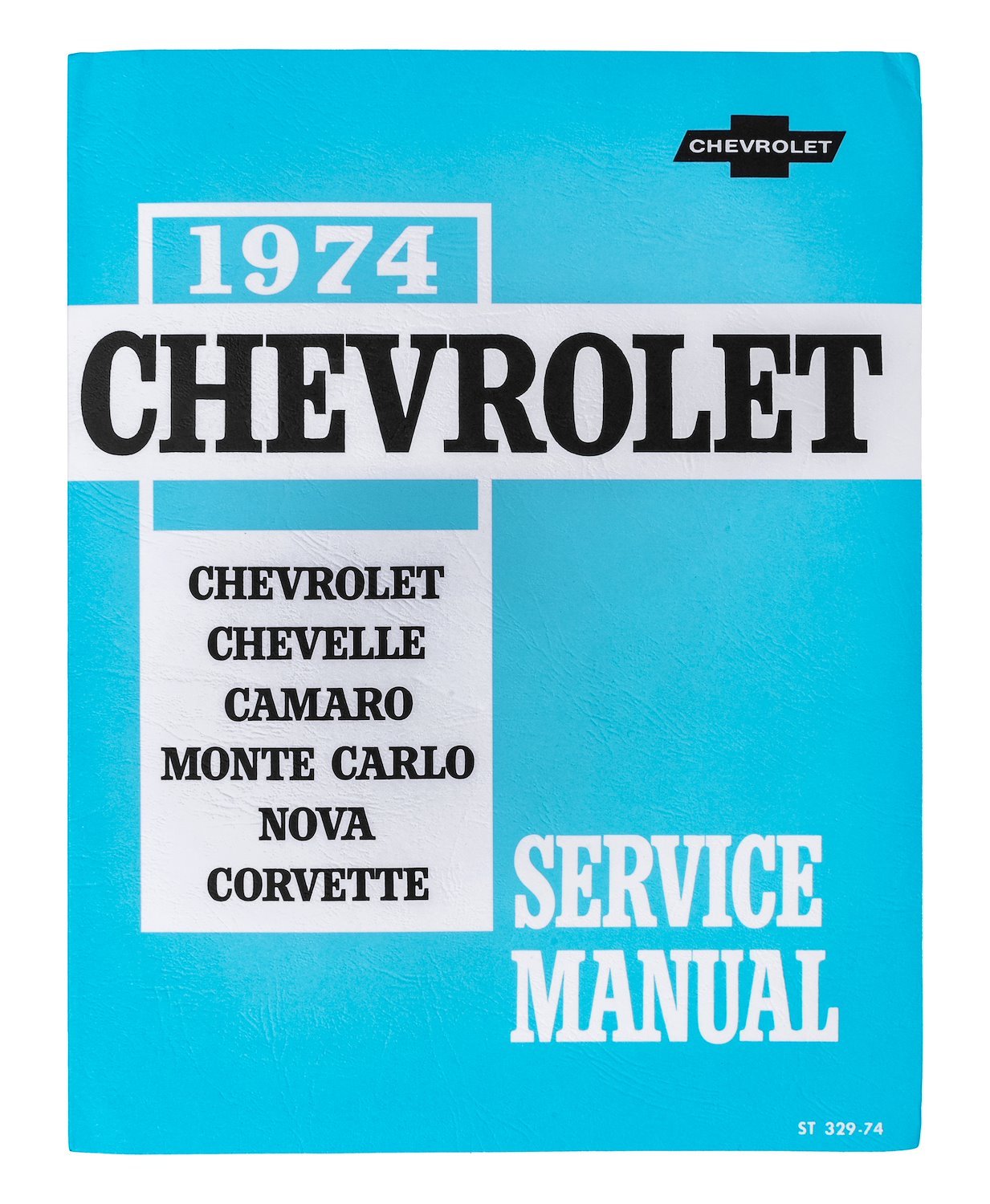 Chassis Service Manual for 1974 Chevrolet, Camaro, Chevelle, Corvette, Monte Carlo, Nova