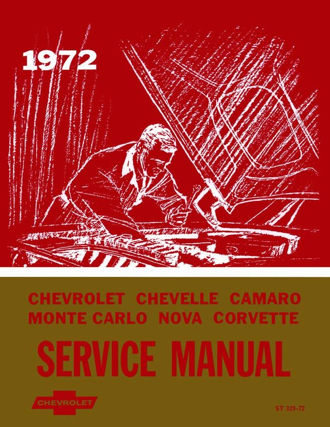Chassis Service Manual for 1972 Chevrolet Full Size, Camaro, Chevelle, Corvette, El Camino, Monte Carlo, Nova